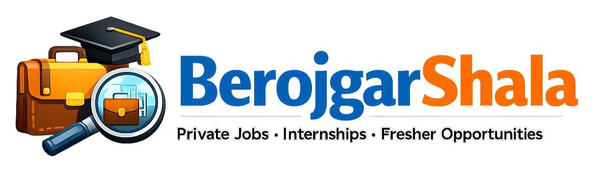 Berojgar Shala - Latest Private Jobs, Internships & Fresher Jobs